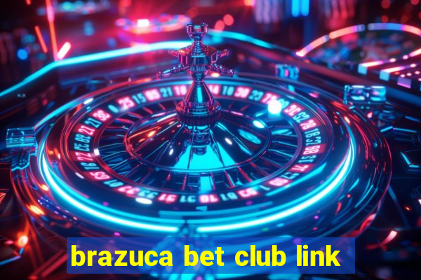 brazuca bet club link